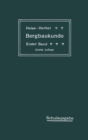 Lehrbuch der Bergbaukunde mit besonderer Berucksichtigung des Steinkohlenbergbaues : Erster Band - eBook