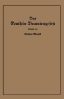 Das Deutsche Beamtengesetz (DBG) : vom 26. Januar 1937 mit der amtlichen Begrundung, den Durchfuhrungs-, Ausfuhrungs- und Erganzungsvorschriften - eBook