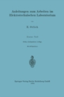 Anleitungen zum Arbeiten im Elektrotechnischen Laboratorium - eBook