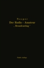 Der Radio-Amateur „Broadcasting" : Ein Lehr- und Hilfsbuch fur die Radio-Amateure aller Lander - eBook