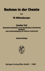 Rechnen in der Chemie : Zweiter Teil: Chemisch-technisches und physikalisch-chemisches Rechnen unter Berucksichtigung der hoheren Mathematik - eBook