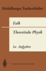 Theoretische Physik auf der Grundlage einer allgemeinen Dynamik : Band Ia: Aufgaben und Erganzungen zur Punktmechanik - eBook