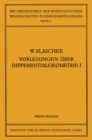 Vorlesungen uber Differentialgeometrie und geometrische Grundlagen von Einsteins Relativitatstheorie I : Elementare Differentialgeometrie - eBook