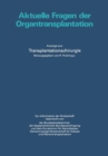 Aktuelle Fragen der Organtransplantation : Auszuge aus Transplantationschirurgie - eBook