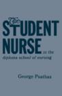 The Student Nurse in the Diploma School of Nursing - Book