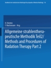 Allgemeine Strahlentherapeutische Methodik Teil 2 / Methods and Procedures of Radiation Therapy Part 2 - eBook