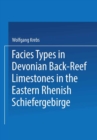 Facies Types in Devonian Back-Reef Limestones in the Eastern Rhenish Schiefergebirge - eBook