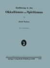 Einfuhrung in den Okkultismus und Spiritismus - eBook