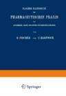 Hagers Handbuch der Pharmaceutischen Praxis : Fur Apotheker, Arzte, Drogisten und Medicinalbeamte. Zweiter Band - eBook