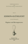 Das Edison-Gluhlicht und seine Bedeutung fur Hygiene und Rettungswesen - eBook