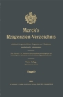 Merck's Reagenzien-Verzeichnis enthaltend die gebrauchlichen Reagenzien und Reaktionen, geordnet nach Autorennamen : Zum Gebrauch fur chemische, pharmazeutische, physiologische und bakteriologische La - eBook