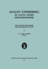August Strindberg im Lichte Seiner Selbstbiographie : Eine Psychopathologische Personlichkeitsanalyse - eBook