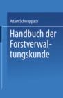 Handbuch der Forstverwaltungskunde - eBook