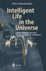 Intelligent Life in the Universe : Principles and Requirements Behind Its Emergence - eBook