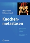 Knochenmetastasen : Pathophysiologie, Diagnostik und Therapie - Unter Mitarbeit von T. Todenhofer - eBook