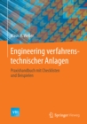 Engineering verfahrenstechnischer Anlagen : Praxishandbuch mit Checklisten und Beispielen - eBook