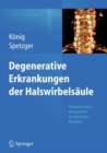 Degenerative Erkrankungen der Halswirbelsaule : Therapeutisches Management im subaxialen Abschnitt - eBook