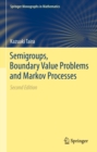 Semigroups, Boundary Value Problems and Markov Processes - eBook