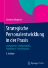 Strategische Personalentwicklung in der Praxis : Instrumente, Erfolgsmodelle, Checklisten, Praxisbeispiele - eBook