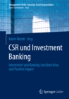 CSR und Investment Banking : Investment und Banking zwischen Krise und Positive Impact - eBook