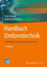 Handbuch Umformtechnik : Grundlagen, Technologien, Maschinen - eBook