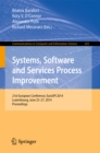 Systems, Software and Services Process Improvement : 21st European Conference, EuroSPI 2014, Luxembourg, June 25-27, 2014. Proceedings - eBook