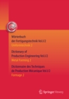 Worterbuch der Fertigungstechnik. Dictionary of Production Engineering. Dictionnaire des Techniques de Production Mecanique Vol.I/2 : Umformtechnik 2/Metal Forming 2/Formage 2 - eBook