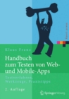 Handbuch zum Testen von Web- und Mobile-Apps : Testverfahren, Werkzeuge, Praxistipps - eBook