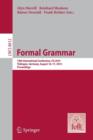 Formal Grammar : 19th International Conference, Formal Grammar 2014, Tubingen, Germany, August 16-17, 2014. Proceedings - Book
