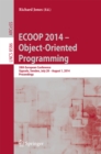 ECOOP 2014 -- Object-Oriented Programming : 28th European Conference, Uppsala, Sweden, July 28--August 1, 2014, Proceedings - eBook