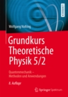 Grundkurs Theoretische Physik 5/2 : Quantenmechanik - Methoden und Anwendungen - eBook