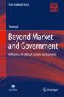 Beyond Market and Government : Influence of Ethical Factors on Economy - eBook