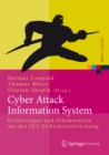Cyber Attack Information System : Erfahrungen und Erkenntnisse aus der IKT-Sicherheitsforschung - eBook