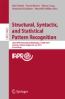 Structural, Syntactic, and Statistical Pattern Recognition : Joint IAPR International Workshop, S+SSPR 2014, Joensuu, Finland, August 20-22, 2014, Proceedings - eBook
