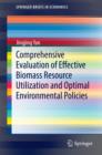 Comprehensive Evaluation of Effective Biomass Resource Utilization and Optimal Environmental Policies - eBook