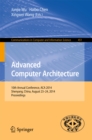 Advanced Computer Architecture : 10th Annual Conference, ACA 2014, Shenyang, China, August 23-24, 2014. Proceedings - eBook