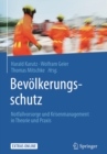 Bevolkerungsschutz : Notfallvorsorge und Krisenmanagement in Theorie und Praxis - eBook