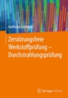 Zerstorungsfreie Werkstoffprufung - Durchstrahlungsprufung - eBook