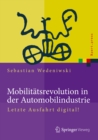 Mobilitatsrevolution in der Automobilindustrie : Letzte Ausfahrt digital! - eBook