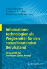 Informationstechnologien als Wegbereiter fur den steuerberatenden Berufsstand : Festschrift fur Professor Dieter Kempf - eBook