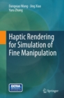Haptic Rendering for Simulation of Fine Manipulation - eBook