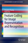 Feature Coding for Image Representation and Recognition - eBook