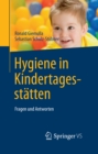 Hygiene in Kindertagesstatten : Fragen und Antworten - eBook