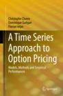 A Time Series Approach to Option Pricing : Models, Methods and Empirical Performances - eBook