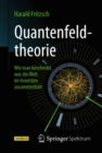 Quantenfeldtheorie - Wie man beschreibt, was die Welt im Innersten zusammenhalt - eBook