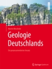 Geologie Deutschlands : Ein prozessorientierter Ansatz - eBook