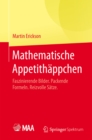 Mathematische Appetithappchen : Faszinierende Bilder. Packende Formeln. Reizvolle Satze. - eBook