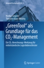 "GreenTool" als Grundlage fur das CO2-Management : Ein CO2-Berechnungs-Werkzeug fur mittelstandische Logistikdienstleister - eBook