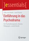 Einfuhrung in Das Psychodrama : Fur Psychotherapeuten, Berater, Padagogen, Soziale Berufe - Book