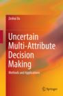 Uncertain Multi-Attribute Decision Making : Methods and Applications - eBook
